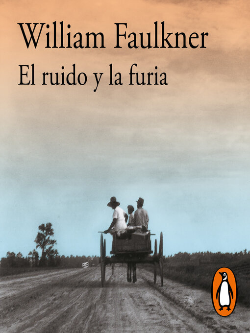 Title details for El ruido y la furia by William Faulkner - Available